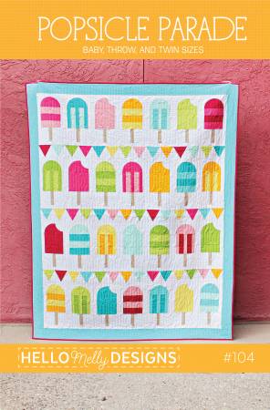 Hello Melly Designs Popsicle Parade Quilt Pattern